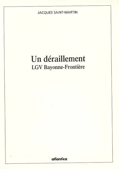 Affiche du livre Un déraillement: LGV Bayonne-Frontière